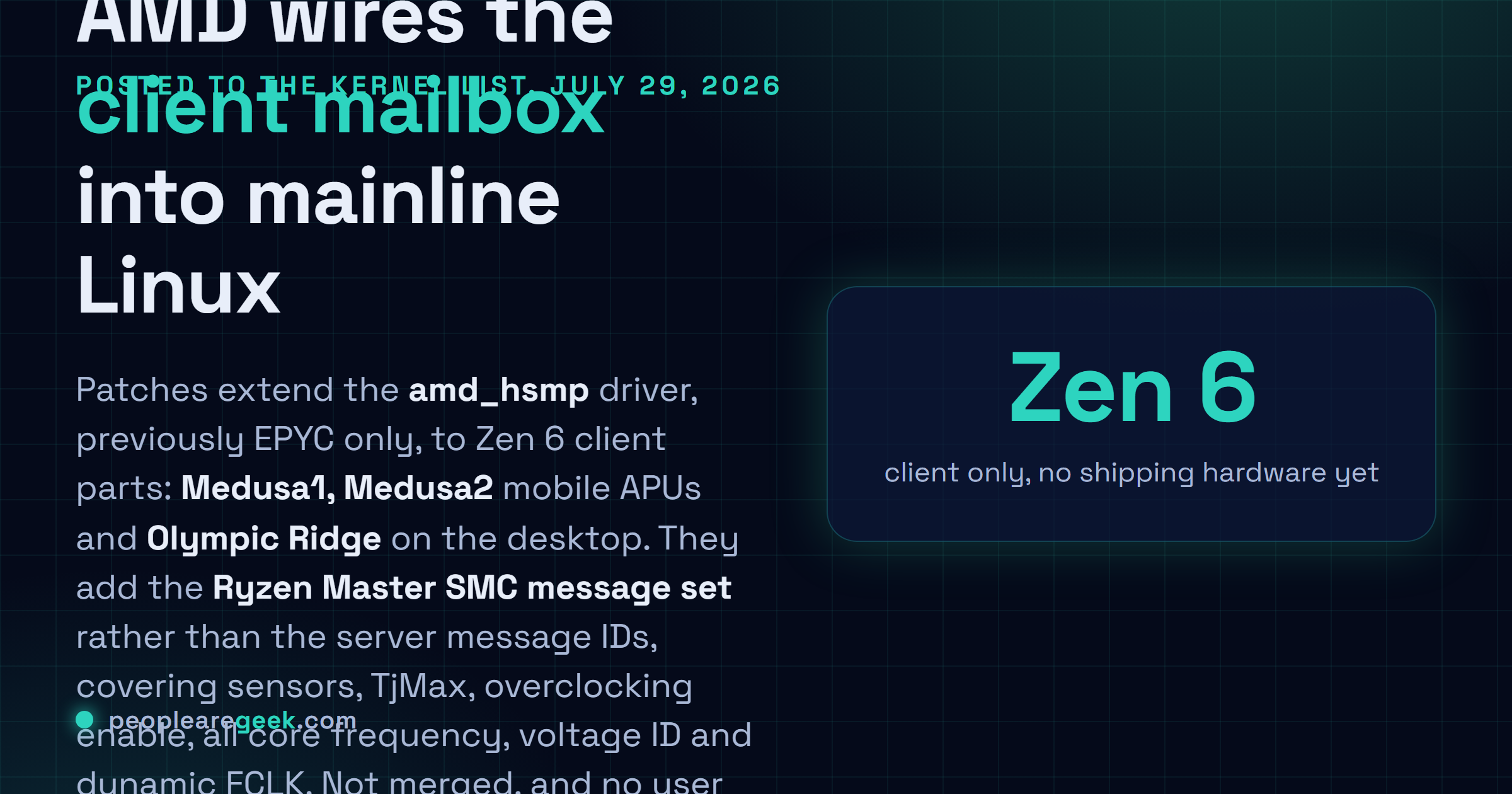 Carte réponse : AMD a publié le 29 juillet 2026 des patchs noyau Linux ajoutant le support Zen 6 client au pilote amd_hsmp pour Medusa1, Medusa2 et Olympic Ridge, avec le jeu de messages SMC de Ryzen Master couvrant capteurs, TjMax, activation de l'overclocking, fréquence tous cœurs, identification de tension et FCLK dynamique.