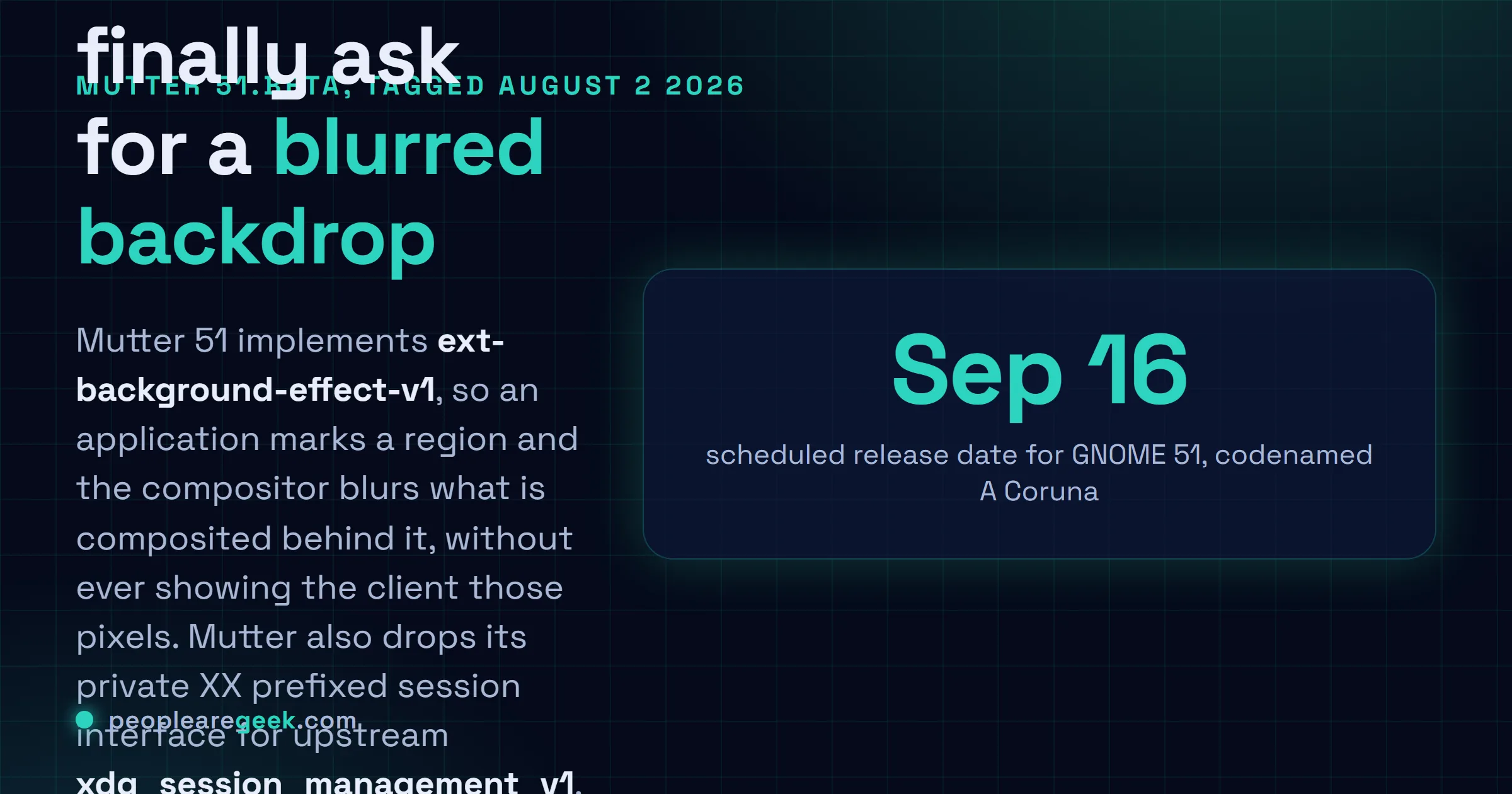 Answer card: Mutter 51 beta, tagged on August 2 2026, adds ext-background-effect-v1 background blur, switches to the upstream xdg_session_management_v1 protocol, and lands frame scheduling improvements, ahead of the GNOME 51 A Coruna release on September 16.