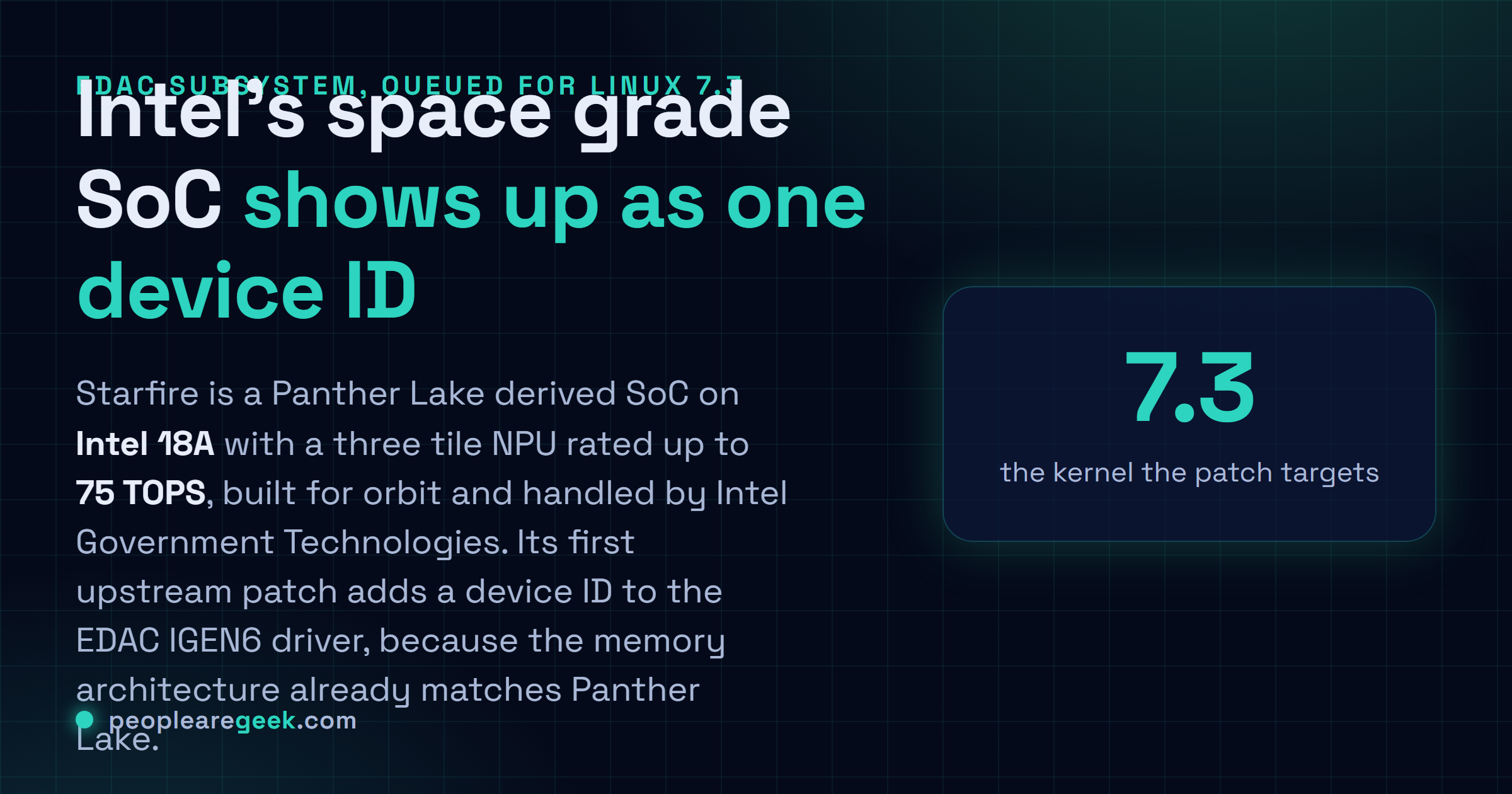 Carte réponse : Intel Starfire est un SoC spatial dérivé de Panther Lake en Intel 18A, avec un NPU trois tuiles jusqu'à 75 TOPS, dont le premier patch Linux ajoute un identifiant au pilote EDAC IGEN6 pour le noyau 7.3.