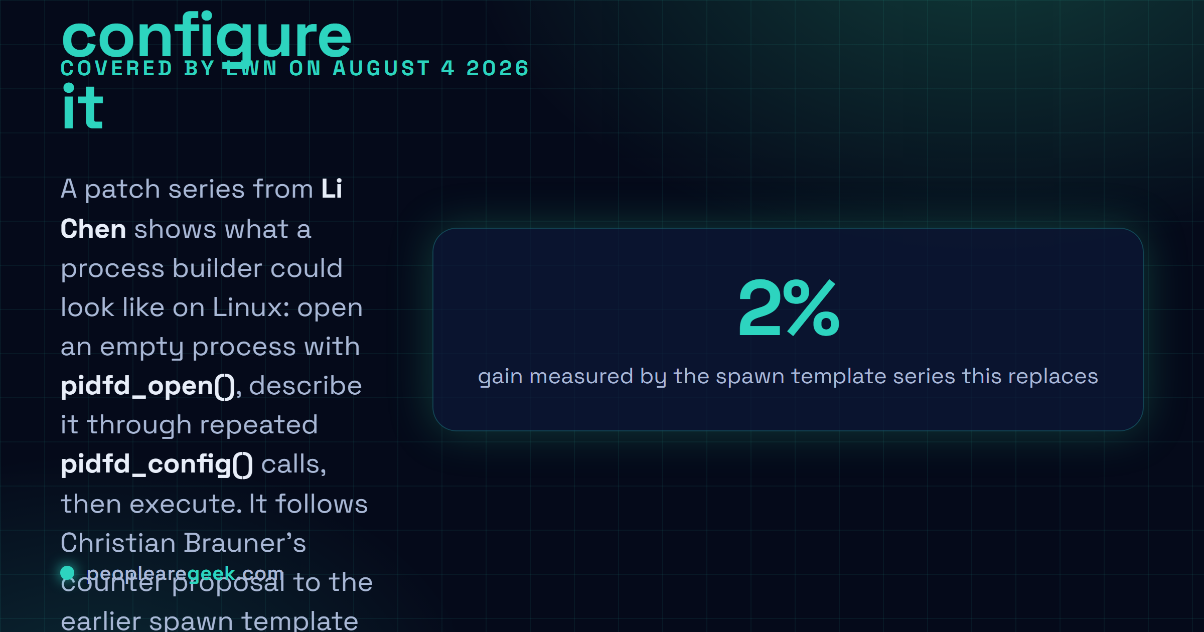 Carte réponse expliquant qu'une série de patches de constructeur de processus publiée par Li Chen et couverte le 4 août 2026 propose de créer un processus vide avec pidfd_open, de le configurer par étapes avec un nouvel appel système pidfd_config, puis de l'exécuter, afin que posix_spawn n'ait plus à s'appuyer sur fork ou vfork.