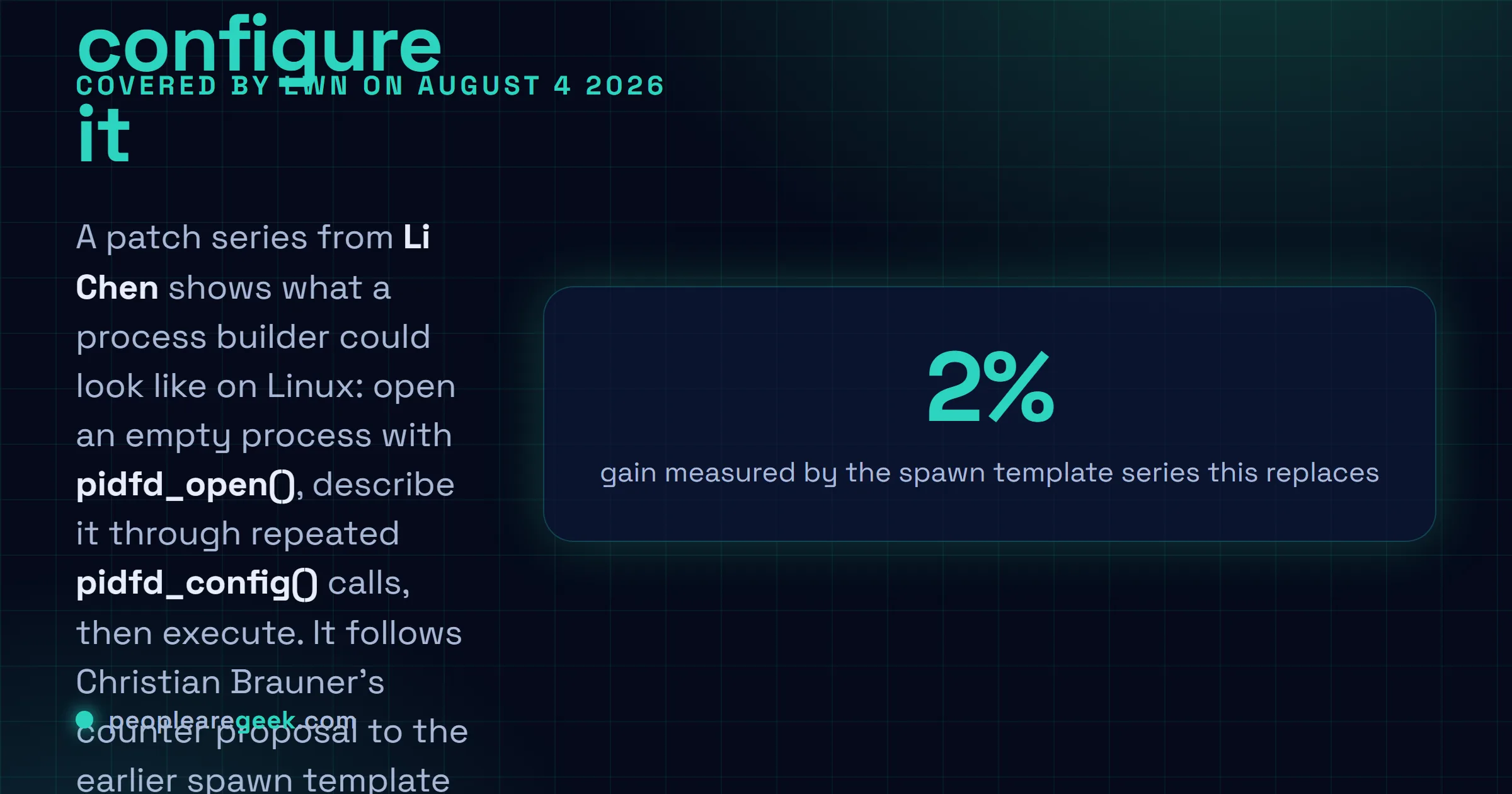 Carte réponse expliquant qu'une série de patches de constructeur de processus publiée par Li Chen et couverte le 4 août 2026 propose de créer un processus vide avec pidfd_open, de le configurer par étapes avec un nouvel appel système pidfd_config, puis de l'exécuter, afin que posix_spawn n'ait plus à s'appuyer sur fork ou vfork.