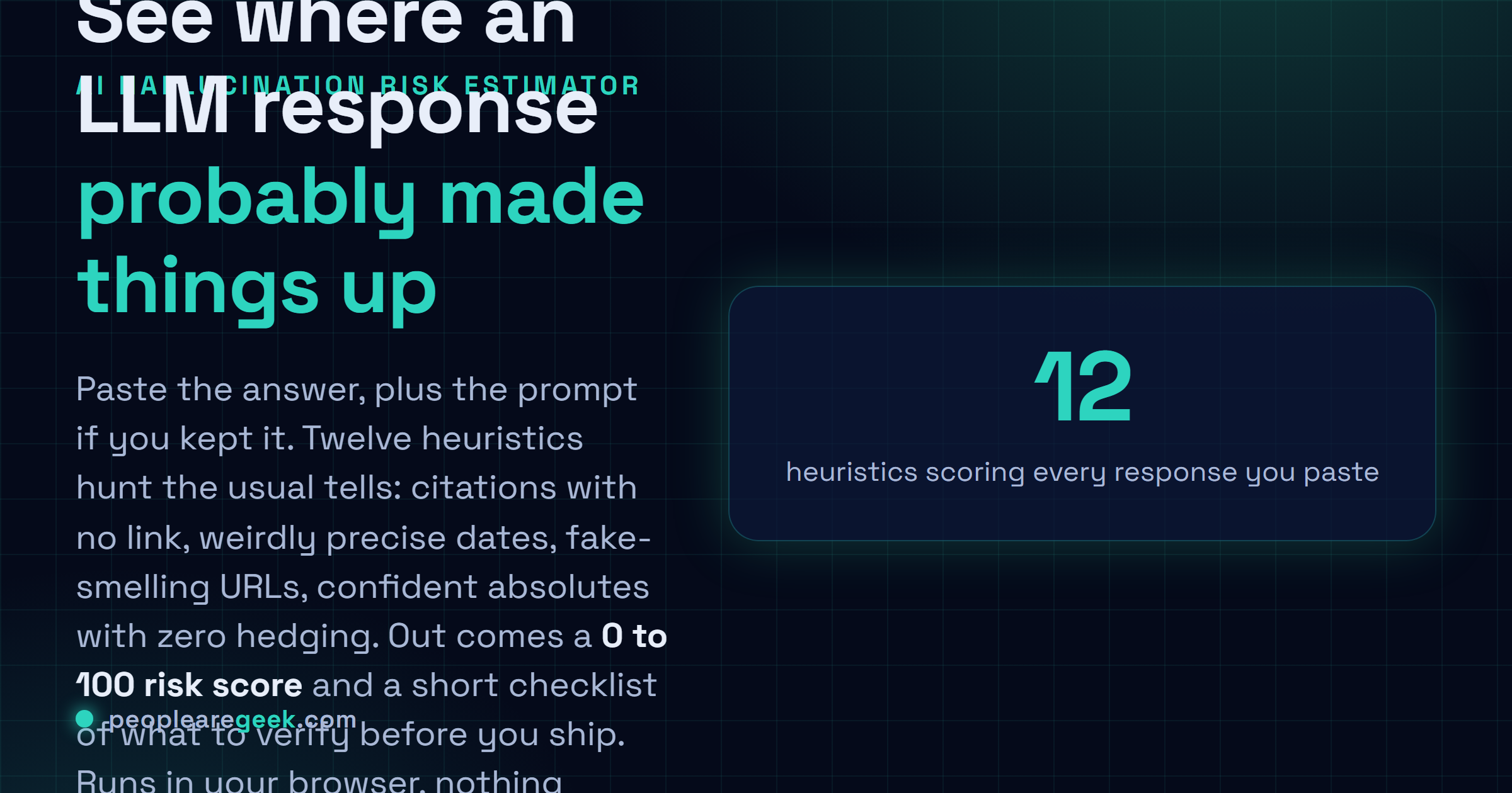 AI Hallucination Risk Estimator: Paste any LLM response and see where it probably made things up, with a 0 to 100 risk score and a checklist of what to verify.