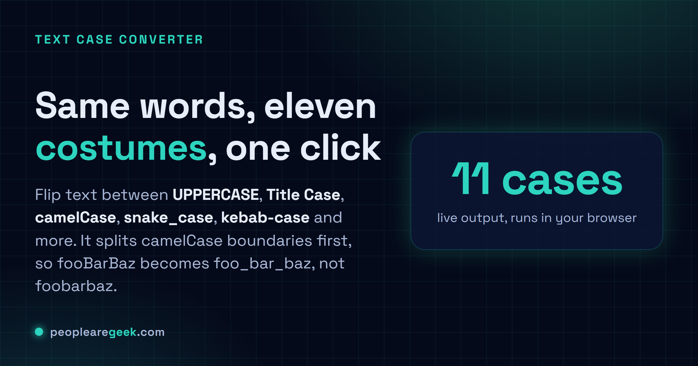 Convertisseur de casse de texte: Convertit du texte entre UPPERCASE, Title Case, camelCase, snake_case, kebab-case et plus, dans ton navigateur.