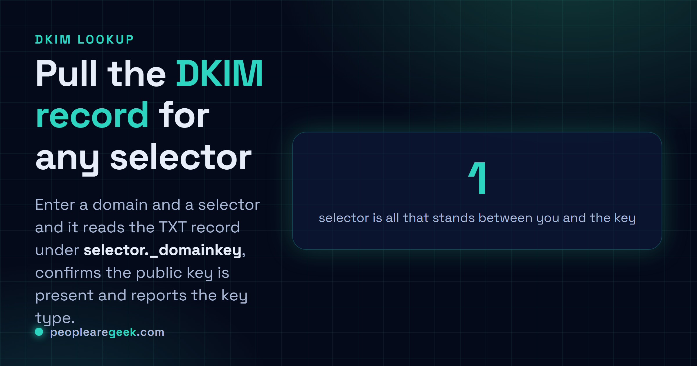 Outil de lookup DKIM: Vérifie n'importe quel selector DKIM et lis sa clé publique. Sors le record TXT sous selector._domainkey, confirme la présence de la clé et signale son type.
