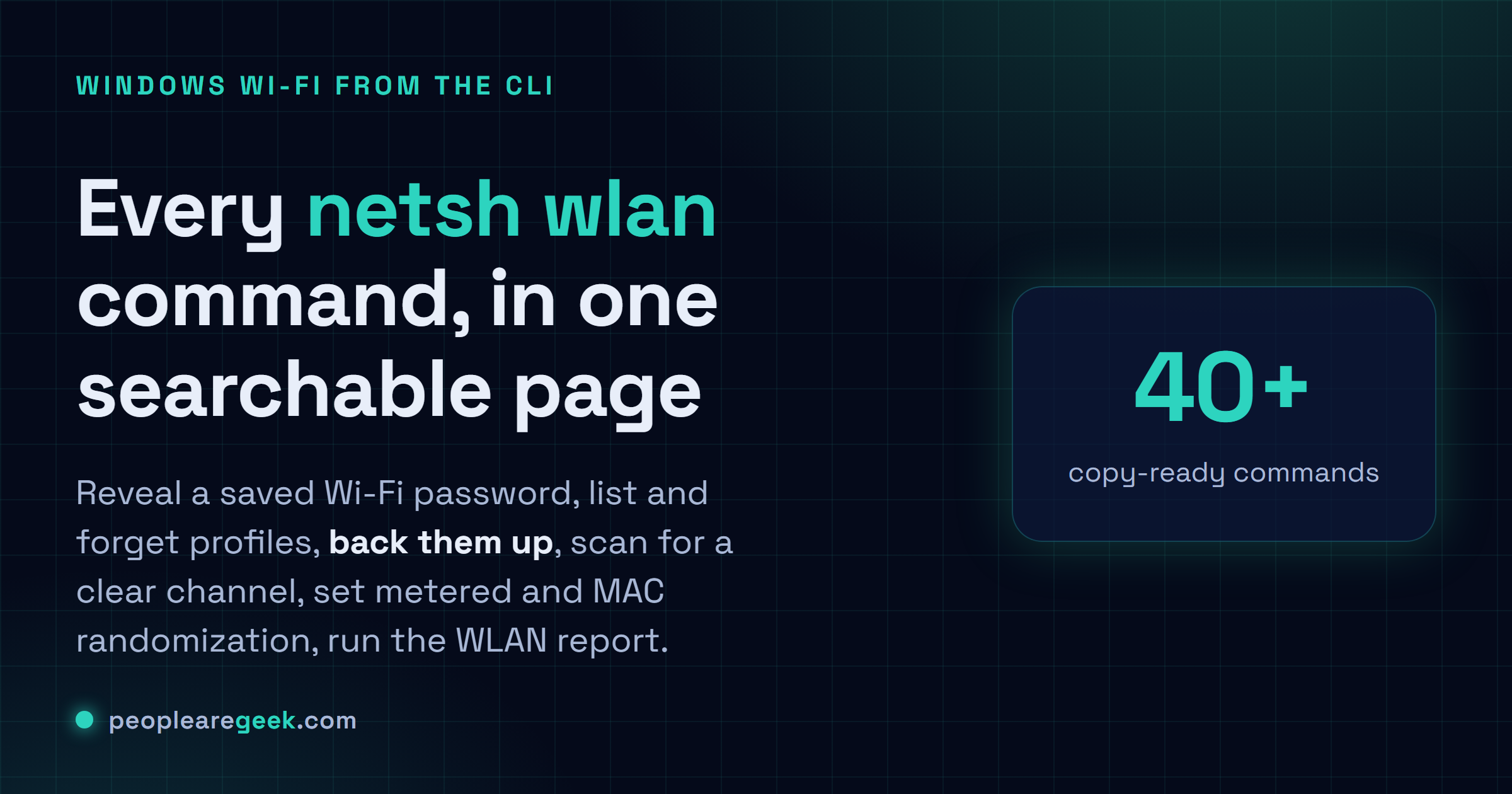 Référence des commandes netsh wlan: Cherche chaque commande netsh wlan pour Windows, copie-la en un clic, avec la sortie et les variantes.