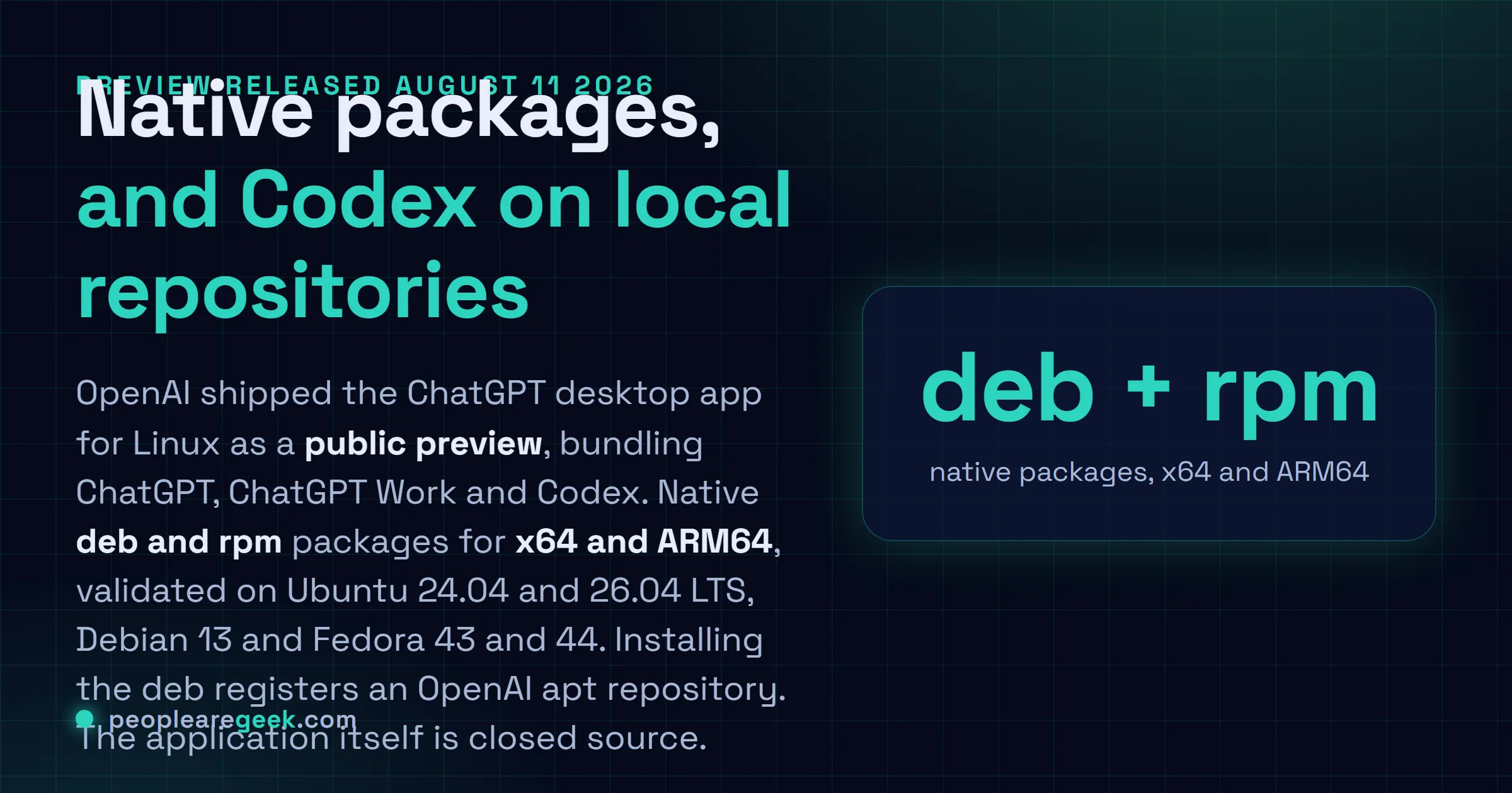 Carte réponse décrivant l'application de bureau ChatGPT pour Linux publiée en préversion le 11 août 2026, livrée en paquets natifs deb et rpm pour x64 et ARM64, validée sur Ubuntu 24.04 et 26.04 LTS, Debian 13 et Fedora 43 et 44, réunissant ChatGPT, ChatGPT Work et Codex dans une application propriétaire.