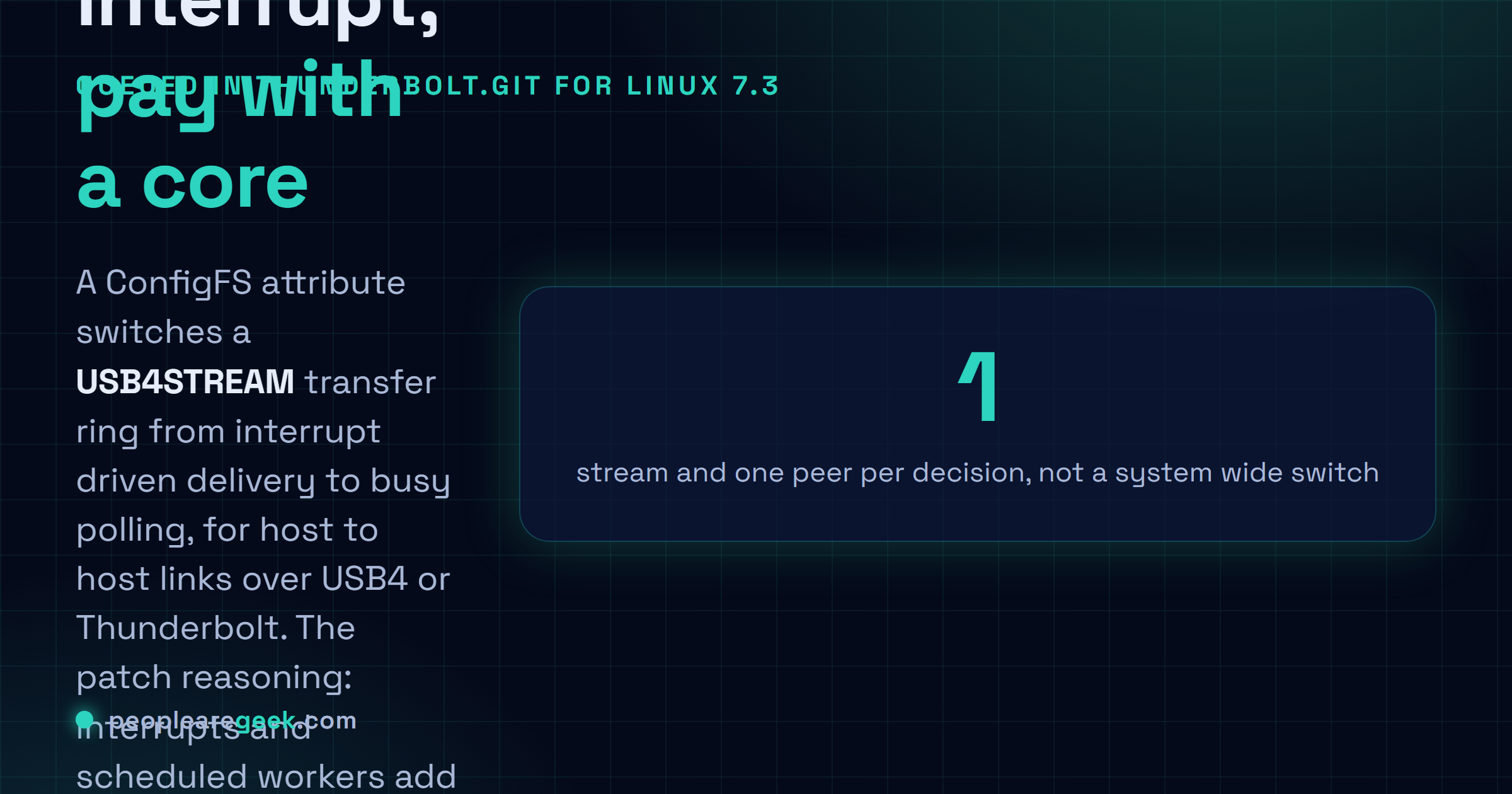Answer card: a patch queued in the thunderbolt tree for Linux 7.3 adds a busy poll ConfigFS attribute to USB4STREAM, switching data transfer rings from interrupt driven delivery to polling for lower host to host latency, at the cost of continuous CPU consumption and the loss of poll(2) support on the interface.