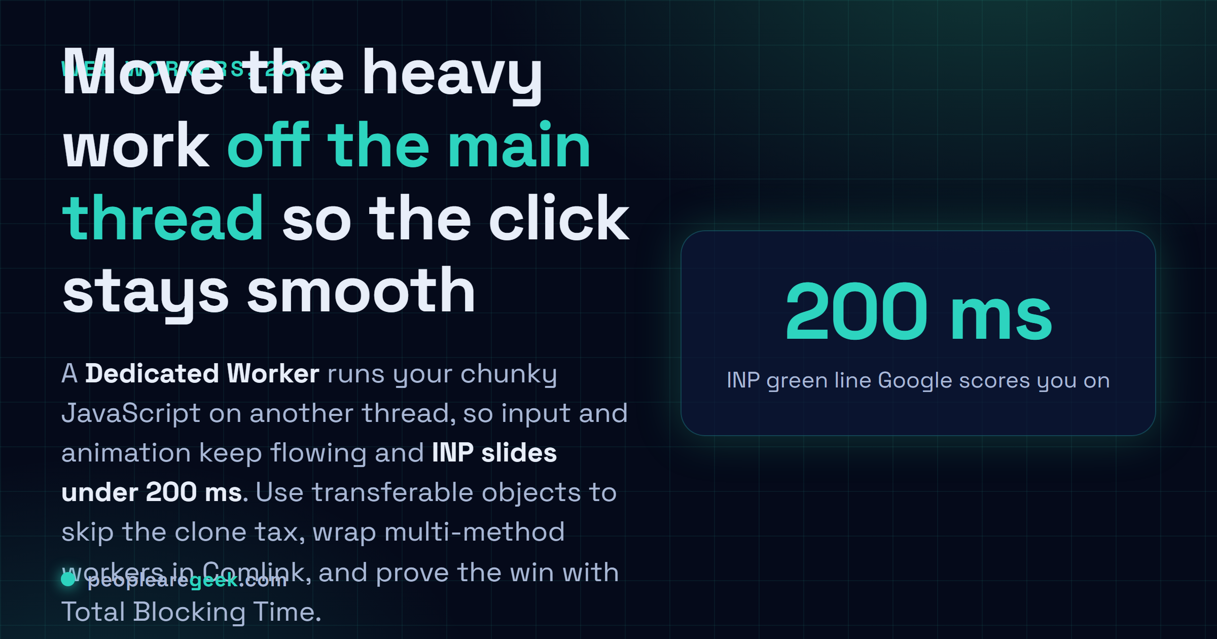 Answer card: offload heavy JavaScript to a Dedicated Worker so the main thread stays free and INP lands under 200 ms.