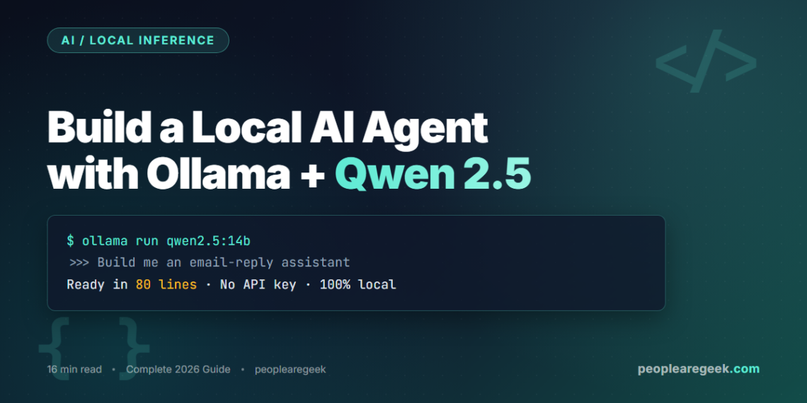 Build a Local AI Agent with Ollama and Qwen 2.5 - complete 2026 guide