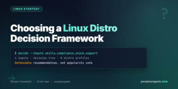 Choosing a Linux Distribution 2026 Decision Framework - PeopleAreGeek