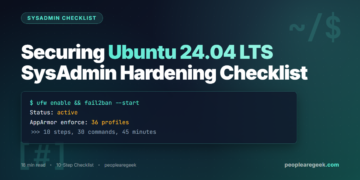 Securing Ubuntu 24.04 LTSSysAdmin Hardening Checklist - PeopleAreGeek