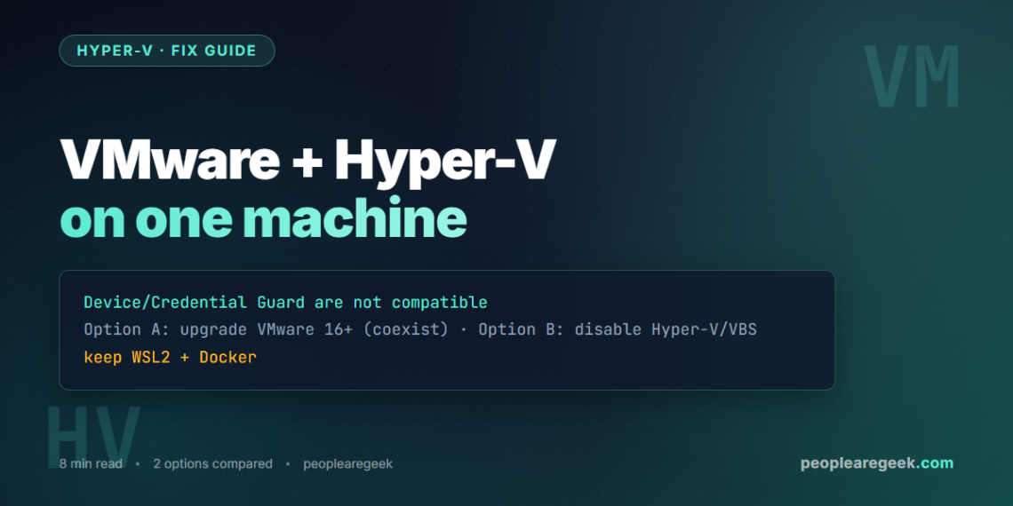 VMware Workstation and Hyper-V on the Same Machine (2026 Fix) - cover image